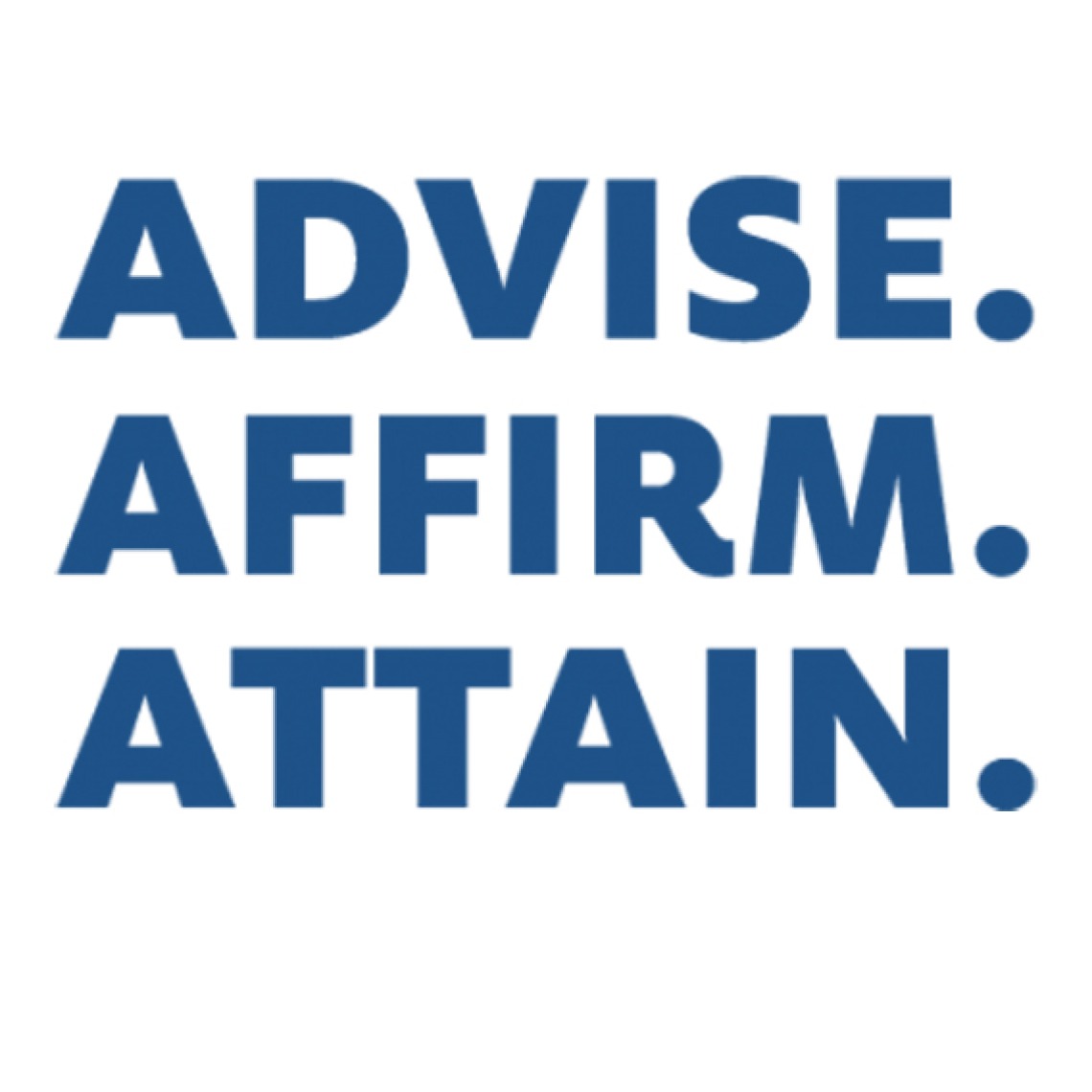 Advise.Affirm.Attain poster